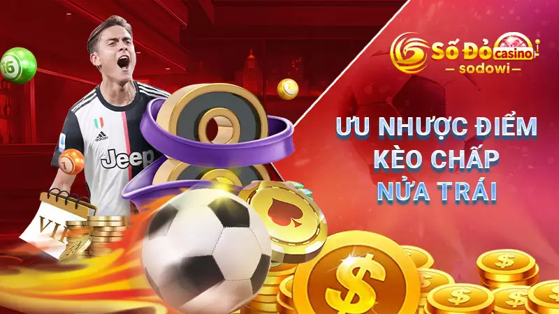Kèo Chấp Nửa Trái Là Gì? Bí Kíp Thắng Cược Nhanh Chóng 3 Ưu điểm của kèo chấp nửa trái cho bet thủ chi tiết